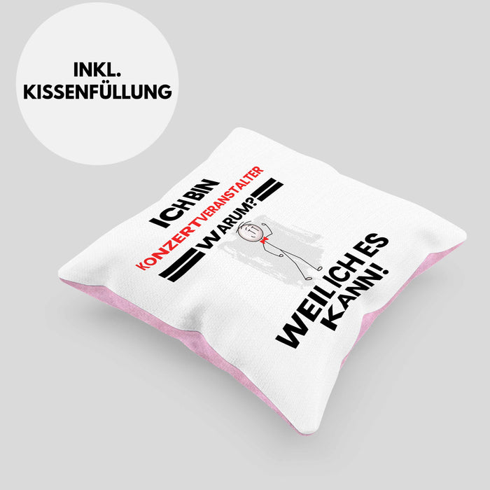 Konzertveranstalter Geschenk Kissen mit Füllung 40x40 Lustiger Spruch Ich Bin Konzertveranstalter Warum Weil Ich Es Kann Geschenkidee Bester Konzertveranstalter Geburtstag (Grau) Rosa Trendation