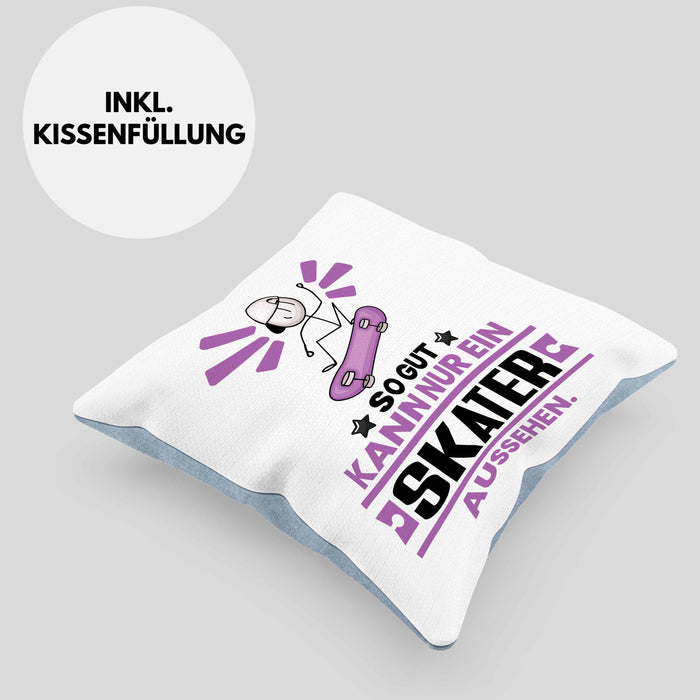 Skater Geschenk Kissen mit Füllung 40x40 So Gut Kann Nur Ein Skater Aussehen Geschenkidee (Grau) Blau Trendation