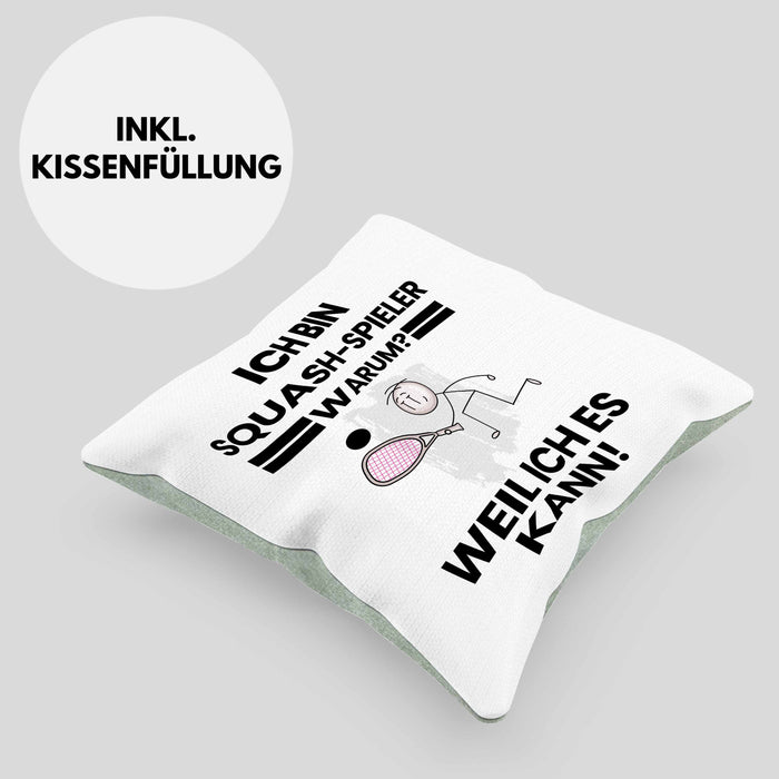 Squash-Spieler Geschenk Kissen mit Füllung 40x40 Lustiger Spruch Ich Bin Squash-Spieler Warum Weil Ich Es Kann Geschenkidee Bester Squash-Spieler Geburtstag (Grau) Grün Trendation