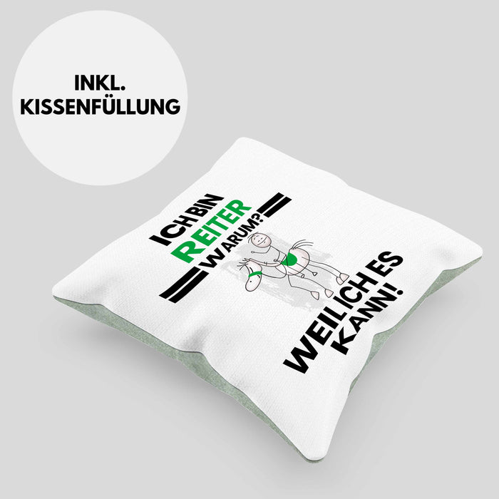 Reiter Geschenk Kissen mit Füllung 40x40 Lustiger Spruch Ich Bin Reiter Warum Weil Ich Es Kann Geschenkidee Bester Reiter Geburtstag (Grau) Grün Trendation
