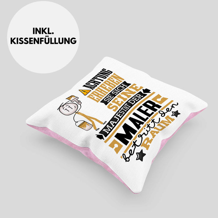 Maler Geschenk Kissen mit Füllung 40x40 Lustiger Spruch Erheben Sie Sich Der Maler Betritt den Raum (Grau) Rosa Trendation
