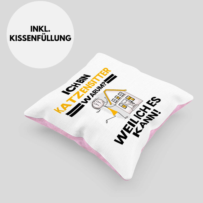 Katzensitter Geschenk Kissen mit Füllung 40x40 Lustiger Spruch Ich Bin Katzensitter Warum Weil Ich Es Kann Geschenkidee Bester Katzensitter Geburtstag (Grau) Rosa Trendation