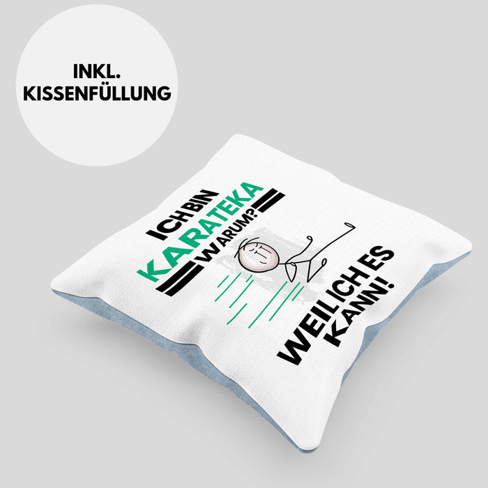 Karateka Geschenk Kissen mit Füllung 40x40 Lustiger Spruch Ich Bin Karateka Warum Weil Ich Es Kann Geschenkidee Bester Karateka Geburtstag (Grau) Blau Trendation