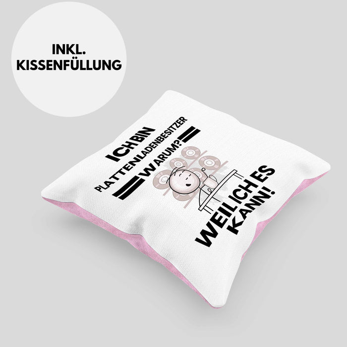 Plattenladenbesitzer Geschenk Kissen mit Füllung 40x40 Lustiger Spruch Ich Bin Plattenladenbesitzer Warum Weil Ich Es Kann Geschenkidee Bester Plattenladenbesitzer Geburtstag (Grau) Rosa Trendation