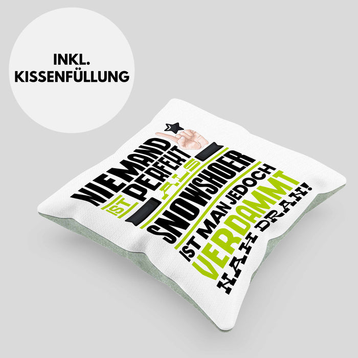 Snowshoer Geschenk Kissen mit Füllung 40x40 Lustige Geschenkidee für Snowshoer Geburtstag Niemand Ist Perfekt Aber Als Snowshoer Ist Man Nah Dran (Grau) Grün Trendation