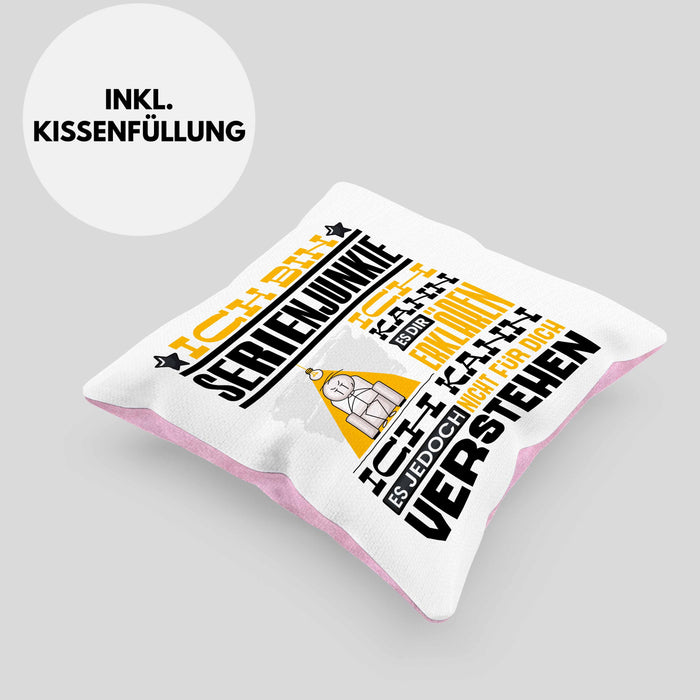 Serienjunkie Geschenk Kaffee-Kissen mit Füllung 40x40 Geschenkidee für Serienjunkie Ich Bin Serienjunkie Ich Kann Es Dir Erklären Jedoch Nicht Für Dich Verstehen Spruch Lustig (Grau) Rosa Trendation