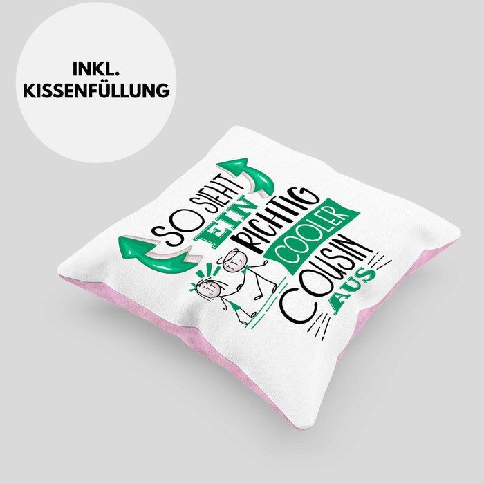 Cousin Kissen mit Füllung 40x40 Geschenk So Sieht Ein RIchtig Cooler Cousin Aus Geschenkidee Lustiger Spruch Geburtstag (Grau) Rosa Trendation