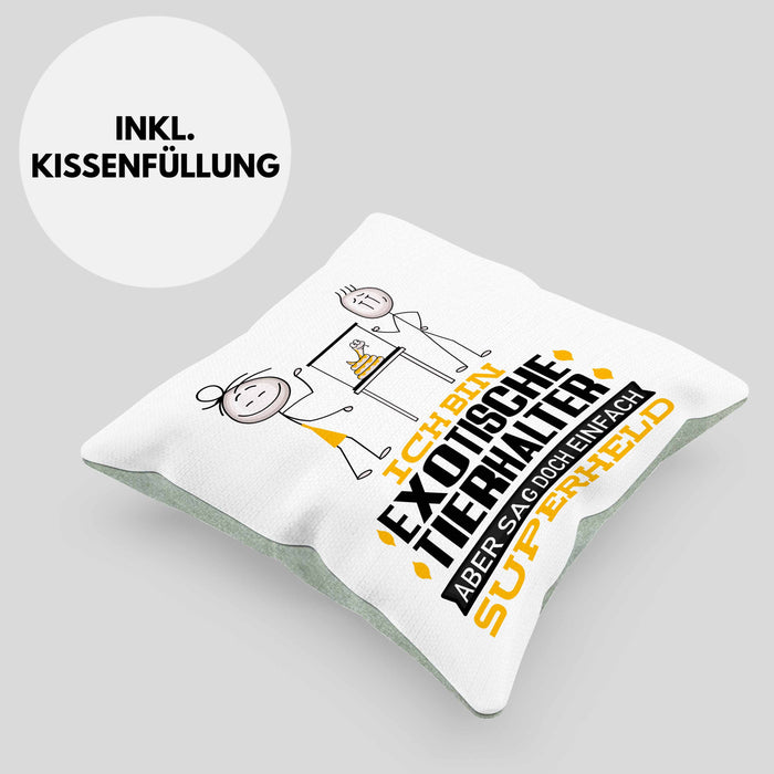 ExotischeTierhalter Geschenk Kissen mit Füllung 40x40 Ich Bin ExotischeTierhalter Aber Sag Doch Einfach Superheld Lustige Geschenkdiee für ExotischeTierhalter (Grau) Grün Trendation