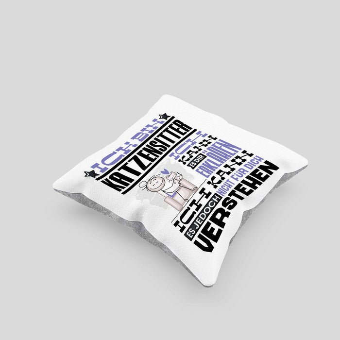 Katzensitter Geschenk Kaffee-Kissen mit Füllung 40x40 Geschenkidee für Katzensitter Ich Bin Katzensitter Ich Kann Es Dir Erklären Jedoch Nicht Für Dich Verstehen Spruch Lustig (Grau) Grau Trendation