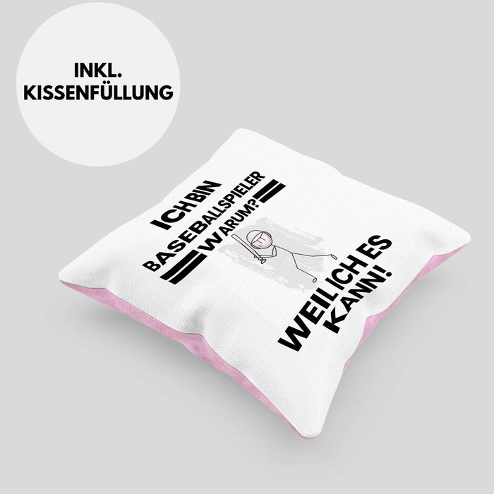 Baseballspieler Geschenk Kissen mit Füllung 40x40 Lustiger Spruch Ich Bin Baseballspieler Warum Weil Ich Es Kann Geschenkidee Bester Baseballspieler Geburtstag (Grau) Rosa Trendation