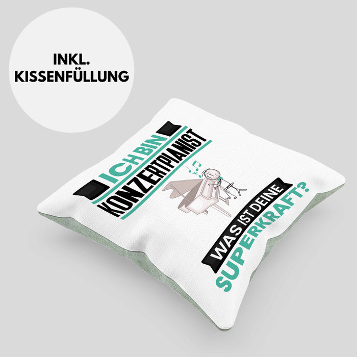 Konzertpianist Kissen mit Füllung 40x40 Geschenk für Konzertpianist Geburtstag Lustiger Spruch Was Ist Deine Superkraft (Grau) Grün Trendation