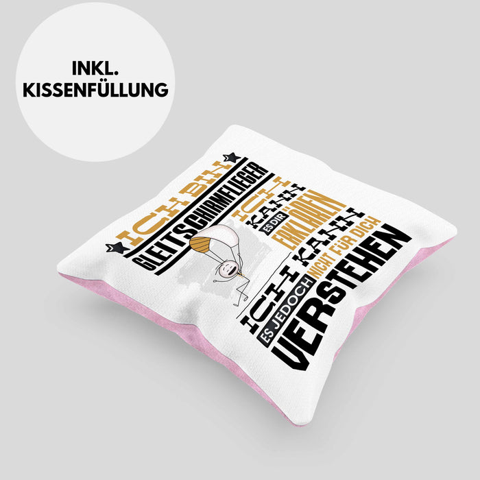 Gleitschirmflieger Geschenk Kissen mit Füllung 40x40 Lustige Geschenkdiee für einen Gleitschirmflieger Geburtstag Ich Bin Gleitschirmflieger Ich Kann Es Dir Erklären Aber Nicht Für Dich Verstehen (Grau) Rosa Trendation