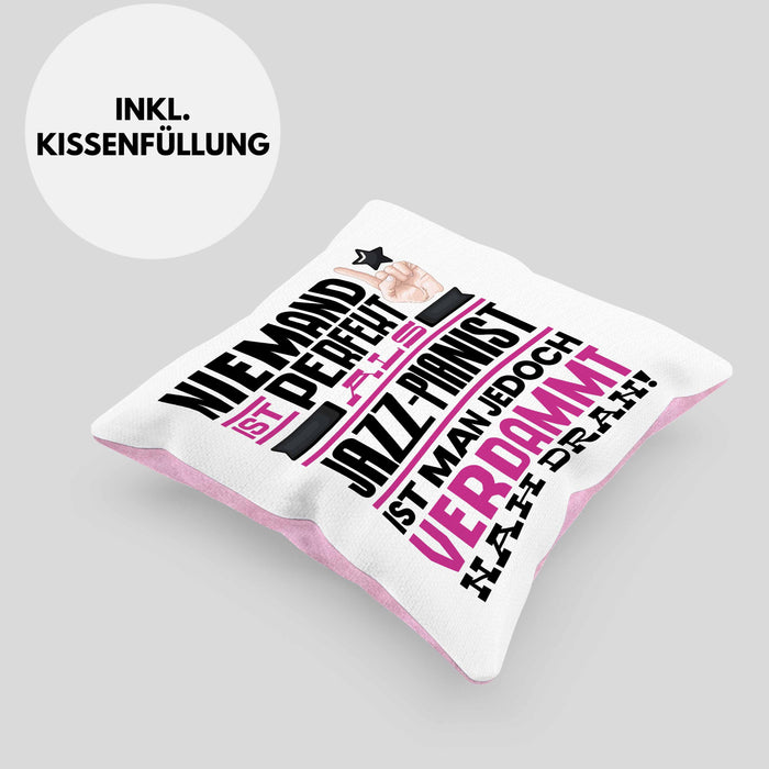 Jazz-Pianist Geschenk Kissen mit Füllung 40x40 Lustige Geschenkidee für Jazz-Pianist Geburtstag Niemand Ist Perfekt Aber Als Jazz-Pianist Ist Man Nah Dran (Grau) Rosa Trendation