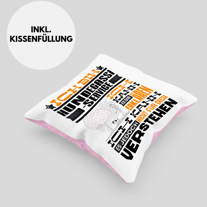 Hundegassi-Service Geschenk Kaffee-Kissen mit Füllung 40x40 Geschenkidee für Hundegassi-Service Ich Bin Hundegassi-Service Ich Kann Es Dir Erklären Jedoch Nicht Für Dich Verstehen Spruch Lustig (Grau) Rosa Trendation