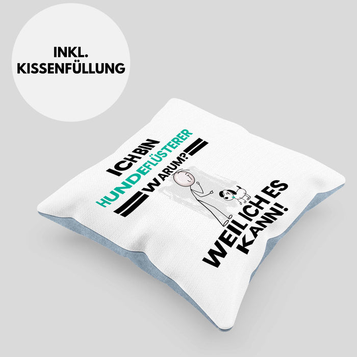Hundeflüsterer Geschenk Kissen mit Füllung 40x40 Lustiger Spruch Ich Bin Hundeflüsterer Warum Weil Ich Es Kann Geschenkidee Bester Hundeflüsterer Geburtstag (Grau) Blau Trendation