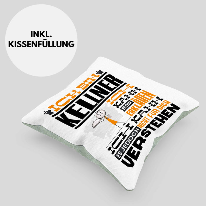 Kellner Geschenk Kaffee-Kissen mit Füllung 40x40 Geschenkidee für Kellner Ich Bin Kellner Ich Kann Es Dir Erklären Jedoch Nicht Für Dich Verstehen Spruch Lustig (Grau) Grün Trendation