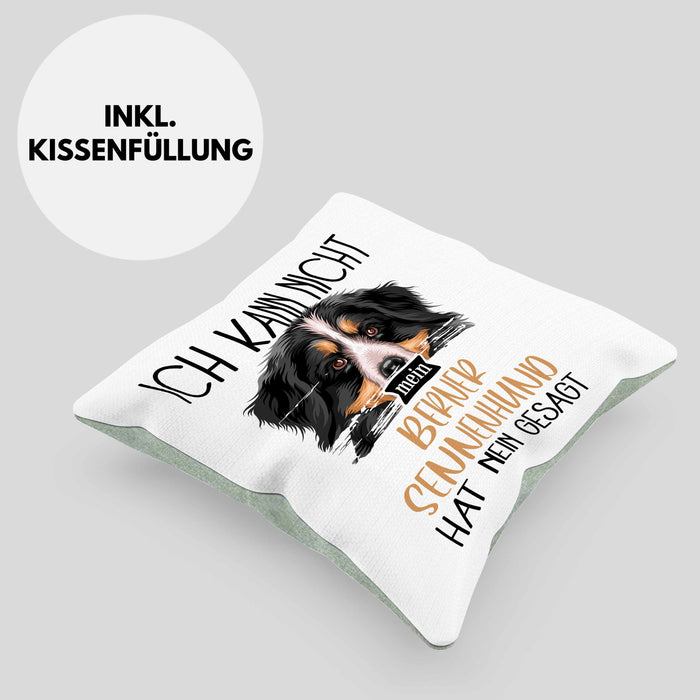 Berner Sennen Besitzer Kissen mit Füllung 40x40 Geschenk Lustiger Spruch Geschenkidee Ich Kann Nicht Mein Berner Sennen Hat Nein Gesagt (Grau) Grün Trendation