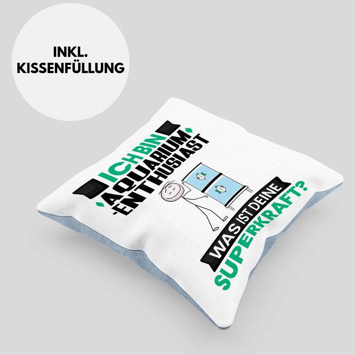 Aquarium-Enthusiast Kissen mit Füllung 40x40 Geschenk für Aquarium-Enthusiast Geburtstag Lustiger Spruch Was Ist Deine Superkraft (Grau) Blau Trendation