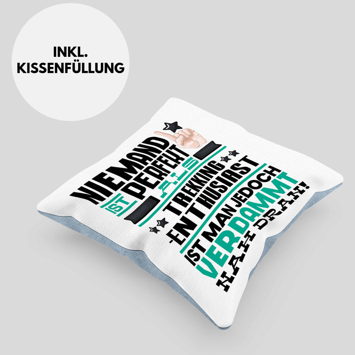 Trekking-Enthusiast Geschenk Kissen mit Füllung 40x40 Lustige Geschenkidee für Trekking-Enthusiast Geburtstag Niemand Ist Perfekt Aber Als Trekking-Enthusiast Ist Man Nah Dran (Grau) Blau Trendation
