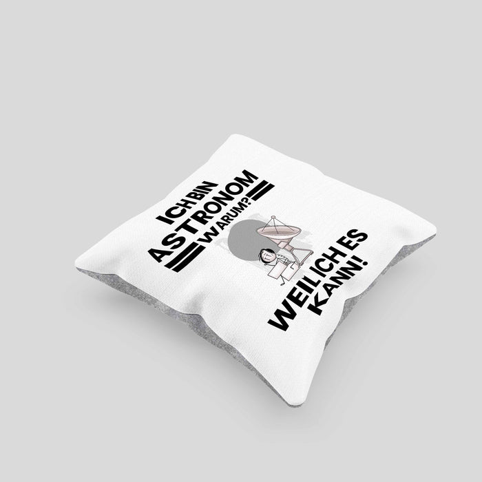 Astronom Geschenk Kissen mit Füllung 40x40 Lustiger Spruch Ich Bin Astronom Warum Weil Ich Es Kann Geschenkidee Bester Astronom Geburtstag (Grau) Grau Trendation