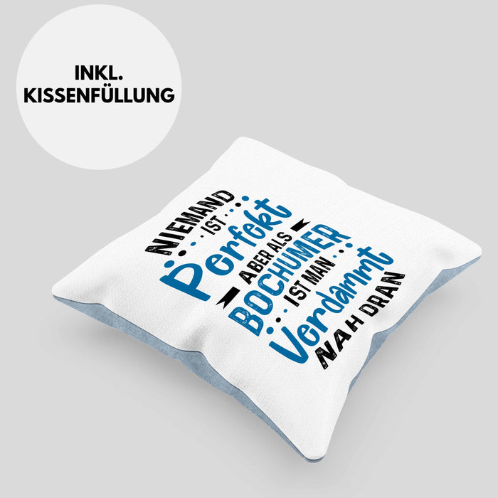 Bochum Kissen mit Füllung 40x40 Geschenk Bochumer Geschenkidee Niemand Ist Perfekt Aber Als Bochumer (Grau) Blau Trendation