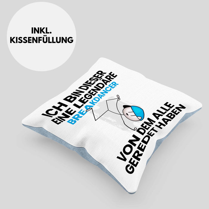 Breakdancer Geschenk Kissen mit Füllung 40x40 Lustige Geschenkidee Geburtstag für Breakdancer Ich Bin Dieser Legendäre Breakdancer Von Dem Alle Geredet Haben (Grau) Blau Trendation