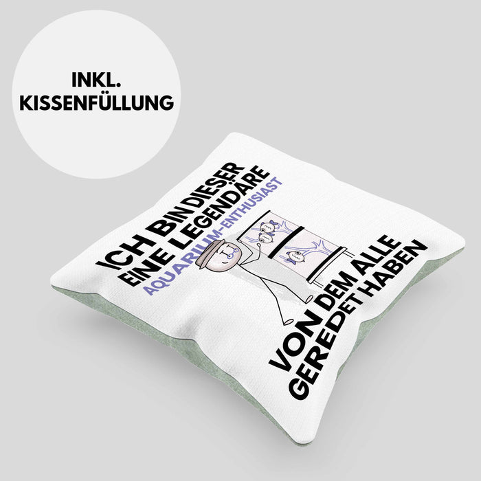 Aquarium-Enthusiast Geschenk Kissen mit Füllung 40x40 Lustige Geschenkidee Geburtstag für Aquarium-Enthusiast Ich Bin Dieser Legendäre Aquarium-Enthusiast Von Dem Alle Geredet Haben (Grau) Grün Trendation