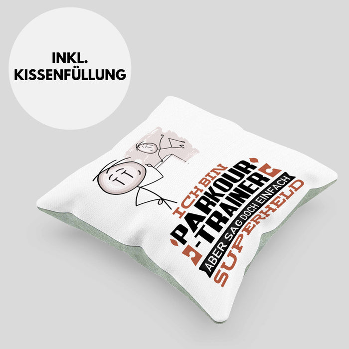 Parkour-Trainer Geschenk Kissen mit Füllung 40x40 Ich Bin Parkour-Trainer Aber Sag Doch Einfach Superheld Lustige Geschenkdiee für Parkour-Trainer (Grau) Grün Trendation