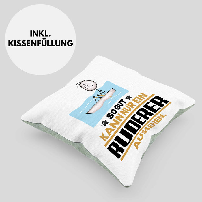 Ruderer Geschenk Kissen mit Füllung 40x40 So Gut Kann Nur Ein Ruderer Aussehen Geschenkidee (Grau) Grün Trendation