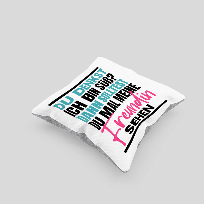Du Denkst Ich Bin Süß Dann Solltest Du Mal Meine Freundin Sehen Kissen mit Füllung 40x40 Geschenk Spruch Eifersüchtige Freundin (Grau) Grau Trendation