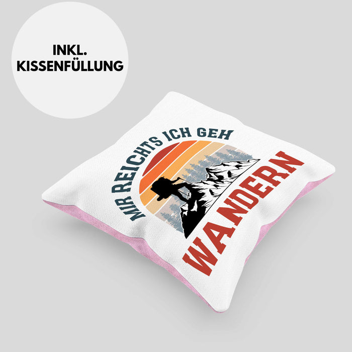 Mir Reichts Ich Geh Wandern Kissen mit Füllung 40x40 Geschenk Wander Kaffee Lustiger Spruch (Grau) Rosa Trendation