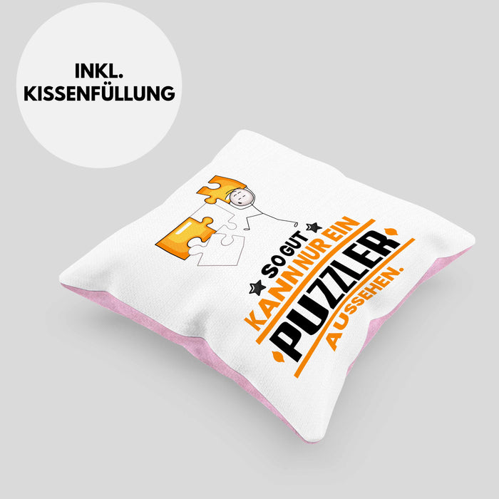 Puzzler Geschenk Kissen mit Füllung 40x40 So Gut Kann Nur Ein Puzzler Aussehen Geschenkidee (Grau) Rosa Trendation