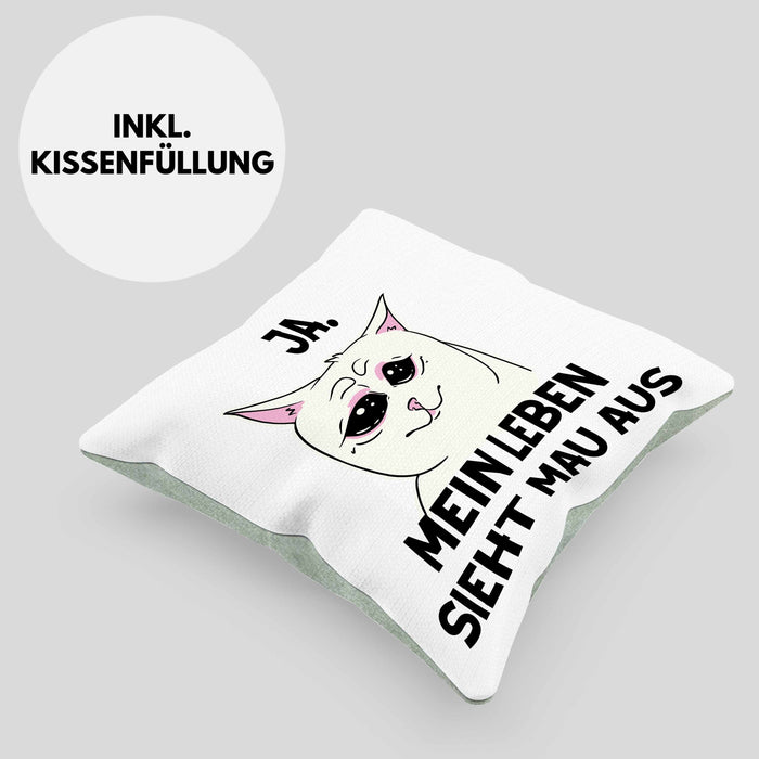Dank Meme Kissen mit Füllung 40x40 Katzen Besitzer Wortspiel Ja Mein Leben Sieht Mau Aus Traurige Katze Geschenkidee (Grau) Grün Trendation