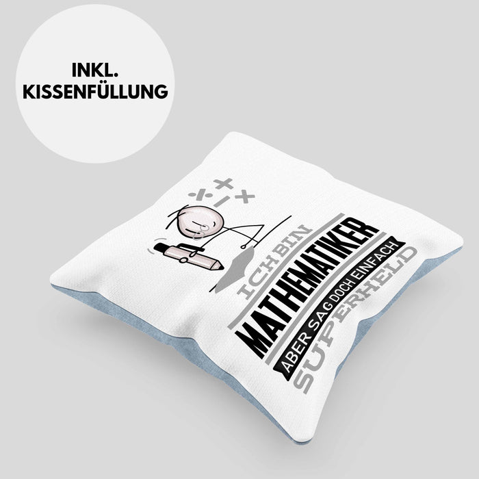 Mathematiker Geschenk Kissen mit Füllung 40x40 Ich Bin Mathematiker Aber Sag Doch Einfach Superheld Lustige Geschenkdiee für Mathematiker (Grau) Blau Trendation