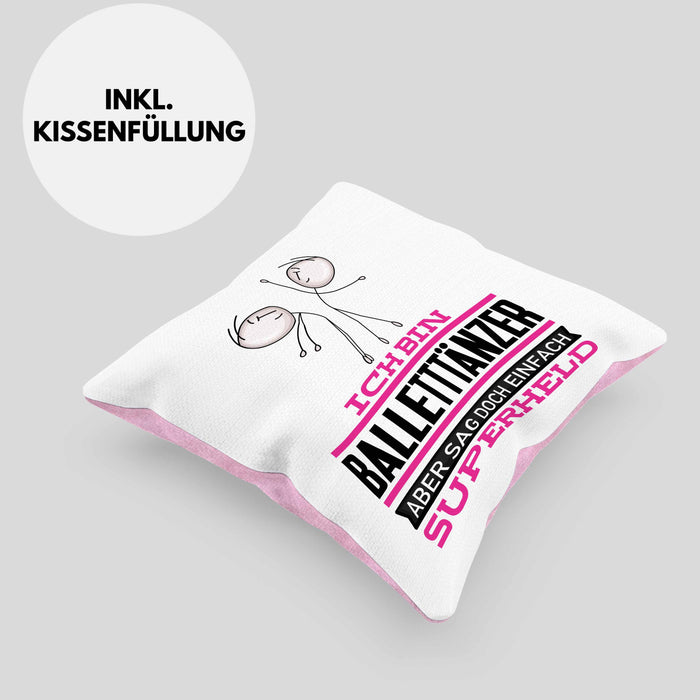 Balletttänzer Geschenk Kissen mit Füllung 40x40 Ich Bin Balletttänzer Aber Sag Doch Einfach Superheld Lustige Geschenkdiee für Balletttänzer (Grau) Rosa Trendation