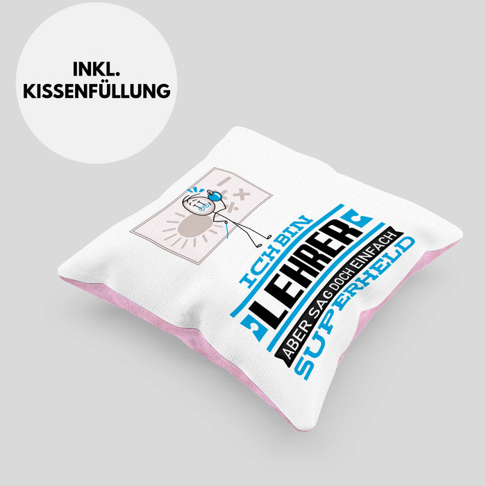 Lehrer Geschenk Kissen mit Füllung 40x40 Ich Bin Lehrer Aber Sag Doch Einfach Superheld Lustige Geschenkdiee für Lehrer (Grau) Rosa Trendation