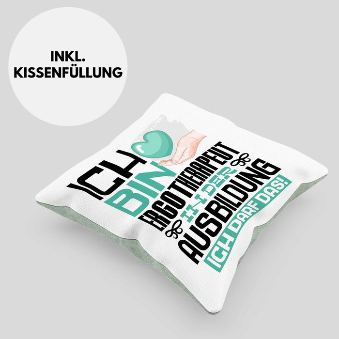 Ergotherapeut Ausbildung Kissen mit Füllung 40x40 Geschenk Ich Bin Ergotherapeut In Der Ausbildung Ich Darf Das Geschenkidee Spruch (Grau) Grün Trendation