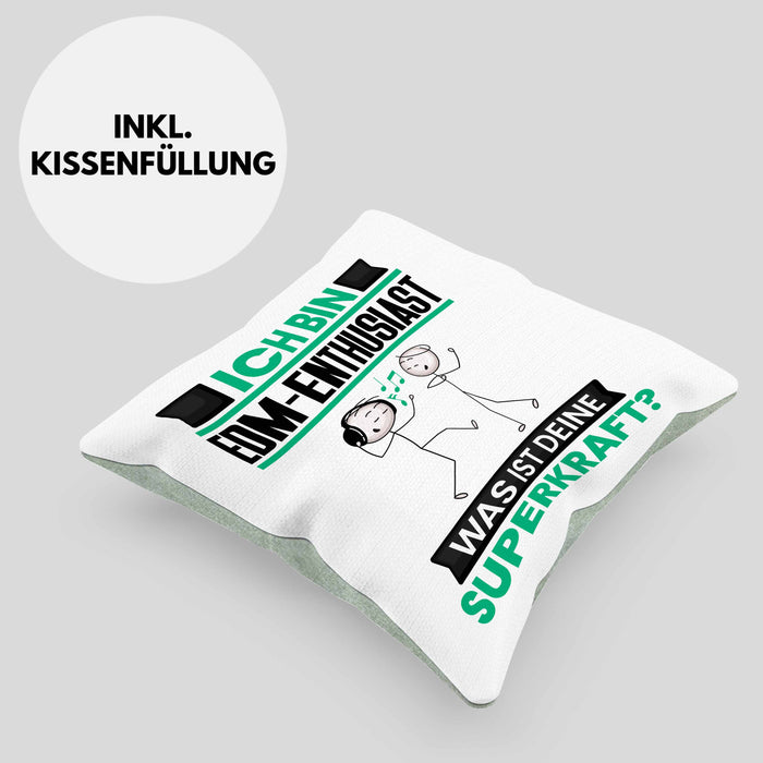 EDM-Enthusiast Kissen mit Füllung 40x40 Geschenk für EDM-Enthusiast Geburtstag Lustiger Spruch Was Ist Deine Superkraft (Grau) Grün Trendation