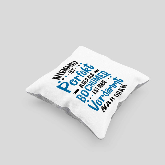 Bochum Kissen mit Füllung 40x40 Geschenk Bochumer Geschenkidee Niemand Ist Perfekt Aber Als Bochumer (Grau) Grau Trendation