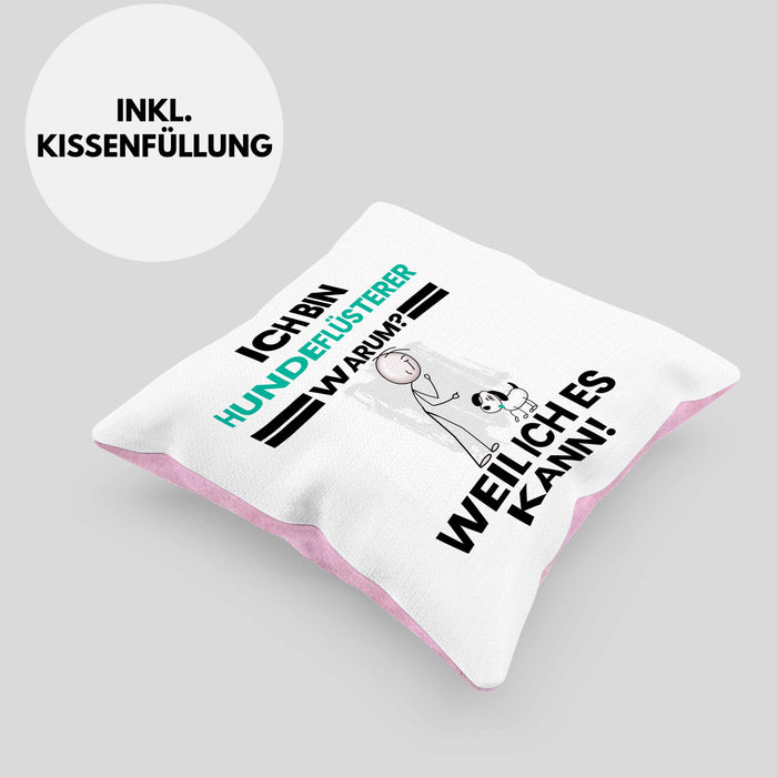 Hundeflüsterer Geschenk Kissen mit Füllung 40x40 Lustiger Spruch Ich Bin Hundeflüsterer Warum Weil Ich Es Kann Geschenkidee Bester Hundeflüsterer Geburtstag (Grau) Rosa Trendation