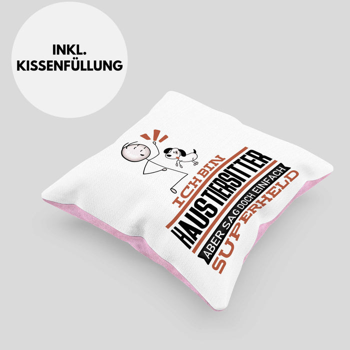 Haustiersitter Geschenk Kissen mit Füllung 40x40 Ich Bin Haustiersitter Aber Sag Doch Einfach Superheld Lustige Geschenkdiee für Haustiersitter (Grau) Rosa Trendation