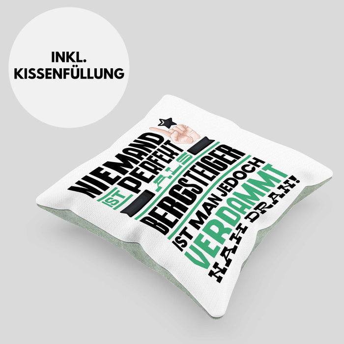 Bergsteiger Geschenk Kissen mit Füllung 40x40 Lustige Geschenkidee für Bergsteiger Geburtstag Niemand Ist Perfekt Aber Als Bergsteiger Ist Man Nah Dran (Grau) Grün Trendation