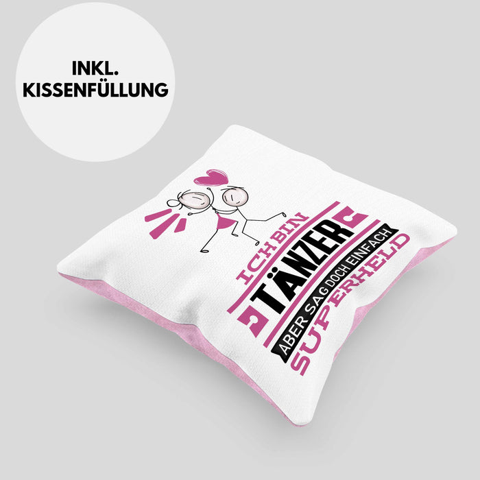 Tänzer Geschenk Kissen mit Füllung 40x40 Ich Bin Tänzer Aber Sag Doch Einfach Superheld Lustige Geschenkdiee für Tänzer (Grau) Rosa Trendation