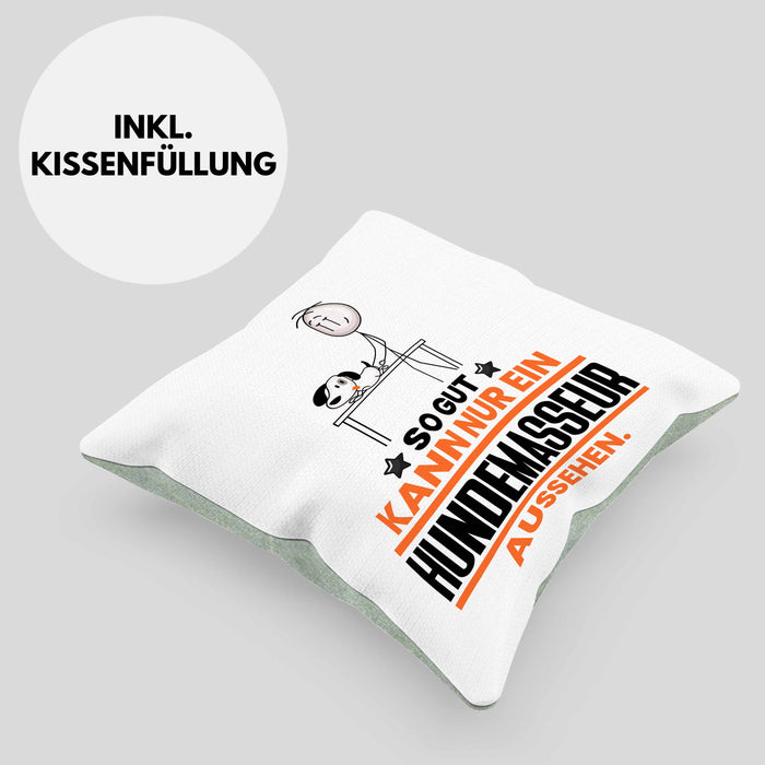 Hundemasseur Geschenk Kissen mit Füllung 40x40 So Gut Kann Nur Ein Hundemasseur Aussehen Geschenkidee (Grau) Grün Trendation