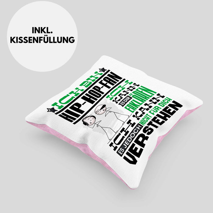 Hip-Hop-Fan Geschenk Kissen mit Füllung 40x40 Geschenkidee für Hip-Hop-Fan Geburtstag Lustig Ich Bin Hip-Hop-Fan Ich Kann Es Dir Erklären Aber Nicht Für Dich Verstehen (Grau) Rosa Trendation