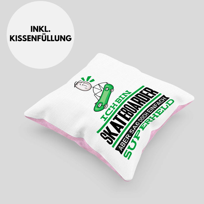 Skateboarder Geschenk Kissen mit Füllung 40x40 Ich Bin Skateboarder Aber Sag Doch Einfach Superheld Lustige Geschenkdiee für Skateboarder (Grau) Rosa Trendation