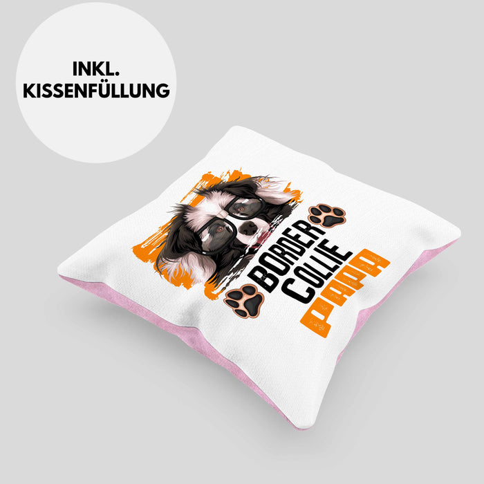 Border Collies Papa Besitzer Kissen mit Füllung 40x40 Geschenk Lustiger Spruch Geschenkidee Border Collies Liebhaber (Grau) Rosa Trendation