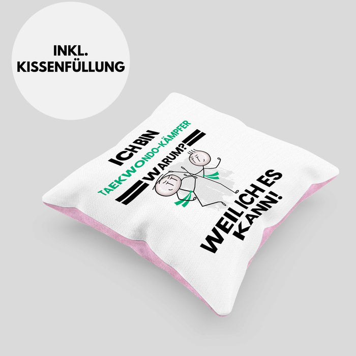 Taekwondo-Kämpfer Geschenk Kissen mit Füllung 40x40 Lustiger Spruch Ich Bin Taekwondo-Kämpfer Warum Weil Ich Es Kann Geschenkidee Bester Taekwondo-Kämpfer Geburtstag (Grau) Rosa Trendation
