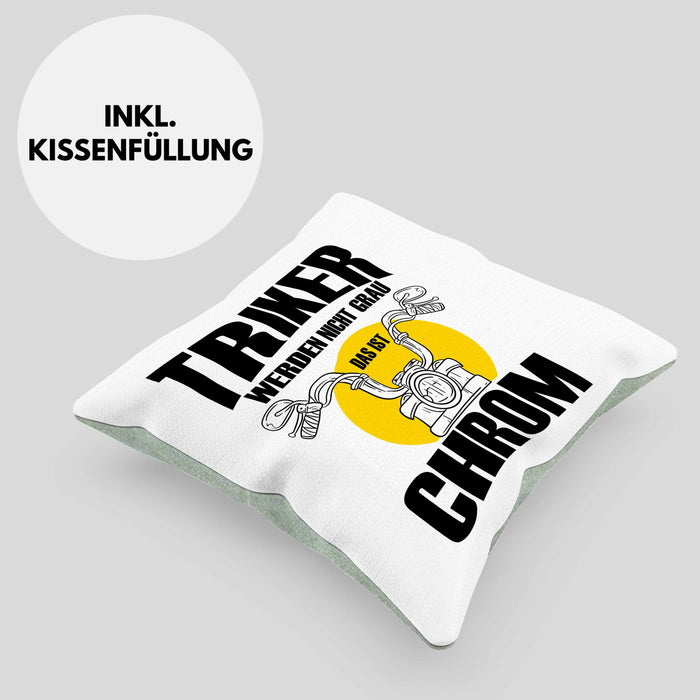 Triker Kissen mit Füllung 40x40 Geschenk Lustiger Spruch Triker Werden Nicht Grau Das Ist Chrom Geschenkidee Geburtstag (Grau) Grün Trendation