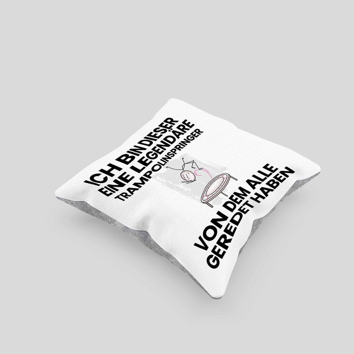 Trampolinspringer Geschenk Kissen mit Füllung 40x40 Lustige Geschenkidee Geburtstag für Trampolinspringer Ich Bin Dieser Legendäre Trampolinspringer Von Dem Alle Geredet Haben (Grau) Grau Trendation